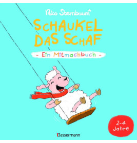 Schaukel das Schaf - Ein Mitmachbuch. Für Kinder von 2 bis 4 Jahren
