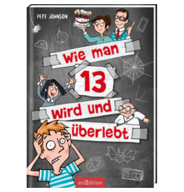Wie man 13 wird und überlebt