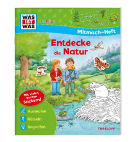 WAS IST WAS Junior Mitmach-Heft Entdecke die Natur