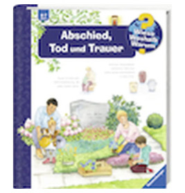Ravenburger 32956 Wieso? Weshalb? Warum?, Band 42: Abschied, Tod und Trauer WWW-Standard (ab 01/06)