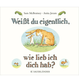 Weißt du eigentlich, wie lieb ich dich hab?