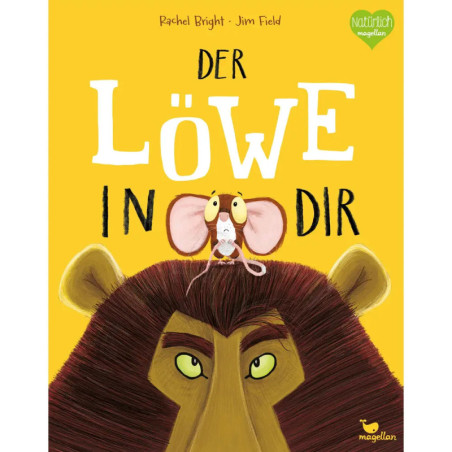 Buchcover: Eine Maus sitzt auf dem Kopf eines Löwen. Titel: Der Löwe in dir auf gelbem Hintergrund. Buchcover: Eine Maus sitzt auf dem Kopf eines Löwen. Titel: Der Löwe in dir auf gelbem Hintergrund.