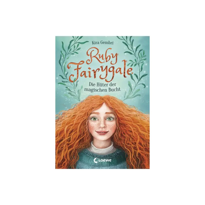 Buchcover von Ruby Fairygale mit einem rothaarigen Mädchen, grünen Zweigen und türkisfarbenem Hintergrund. Buchcover von Ruby Fairygale mit einem rothaarigen Mädchen, grünen Zweigen und türkisfarbenem Hintergrund.
