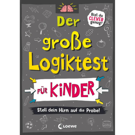Loewe Der große Logiktest für Kinder - Stell dein Hirn auf die Probe! Loewe Der große Logiktest für Kinder - Stell dein Hirn auf die Probe!