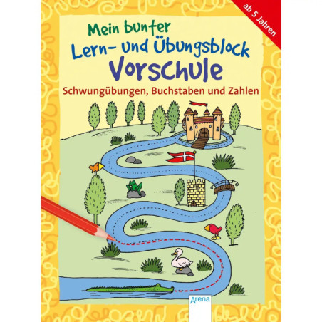 Schmiedeskamp, Katja/Roth, Lena: Mein bunter Lern- und Übungsblock Vorschule – Schwungübungen, Buchstaben und Zahlen