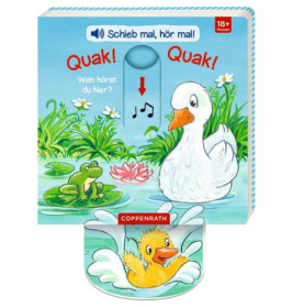 Schieb mal, hör mal!: Quak!Quak! Wen hörst du hier? (Sound.)