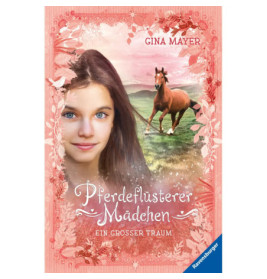 Ravenburger 40471 Pferdeflüsterer-Mädchen, Band 2: Ein großer Traum Reihen,Serien (HC)