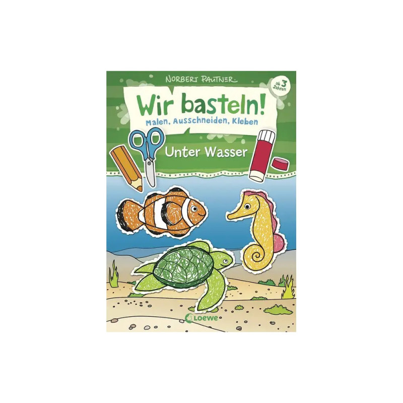 Wir basteln! - Malen, Ausschneiden, Kleben - Unter Wasser