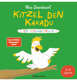 Kitzel den Kakadu - Ein Mitmachbuch für Kinder von 2 bis 4 Jahren.