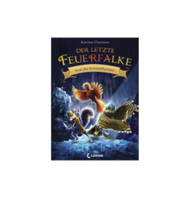 Der letzte Feuerfalke und die Kristallhöhlen (Band 2)