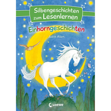 Silbengeschichten zum Lesenlernen - Einhorngeschichten
