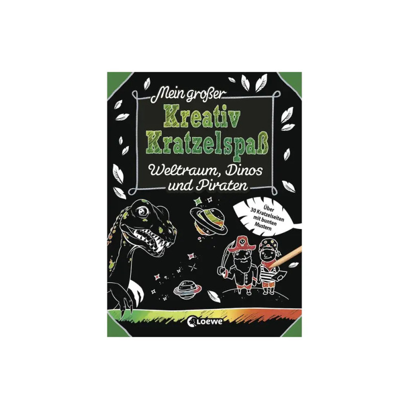 Mein großer Kreativ-Kratzelspaß: Weltraum, Dinos und Piraten