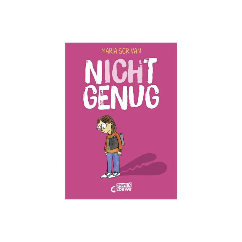 Buchcover: Nicht Genug von Maria Scrivan zeigt ein trauriges Mädchen mit Brille auf pinkem Hintergrund.