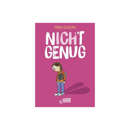 Buchcover: Nicht Genug von Maria Scrivan zeigt ein trauriges Mädchen mit Brille auf pinkem Hintergrund.