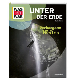 Buchcover: Person seilt sich in einer Höhle mit Lichteinfall ab. Titel: Unter der Erde Verborgene Welten.