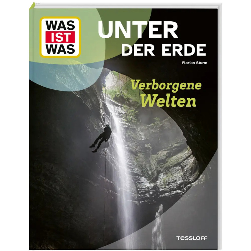 Buchcover: Person seilt sich in einer Höhle mit Lichteinfall ab. Titel: Unter der Erde Verborgene Welten.
