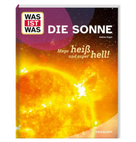 Cover von Was ist Was: Die Sonne zeigt eine leuchtende, feurige Sonne vor kosmischem Hintergrund.