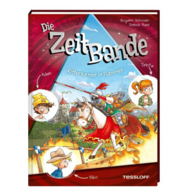 Die ZeitBande. Band 2. Ritterturnier in Flammen