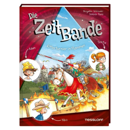 Die ZeitBande. Band 2. Ritterturnier in Flammen Die ZeitBande. Band 2. Ritterturnier in Flammen