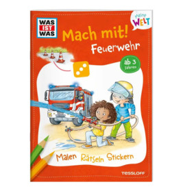 WAS IST WAS Meine Welt Mach mit Feuerwehr