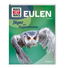 Bucheinband: Fliegende Eule mit breiten Flügeln und gelben Augen. Titel: Eulen - Jäger mit Supersinnen.