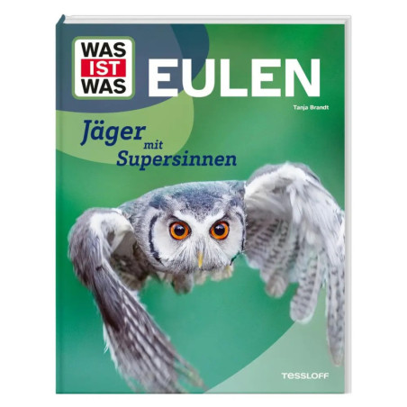 Bucheinband: Fliegende Eule mit breiten Flügeln und gelben Augen. Titel: Eulen - Jäger mit Supersinnen.