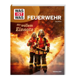 Buchcover mit zwei Feuerwehrleuten in Ausrüstung vor Flammen Text: Was ist Was Feuerwehr.