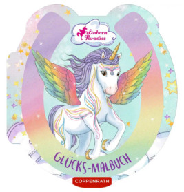 Glücks-Malbuch - Einhorn-Paradies