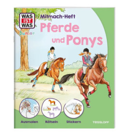 WAS IST WAS Junior Mitmach-Hef t - Pferde und Ponys