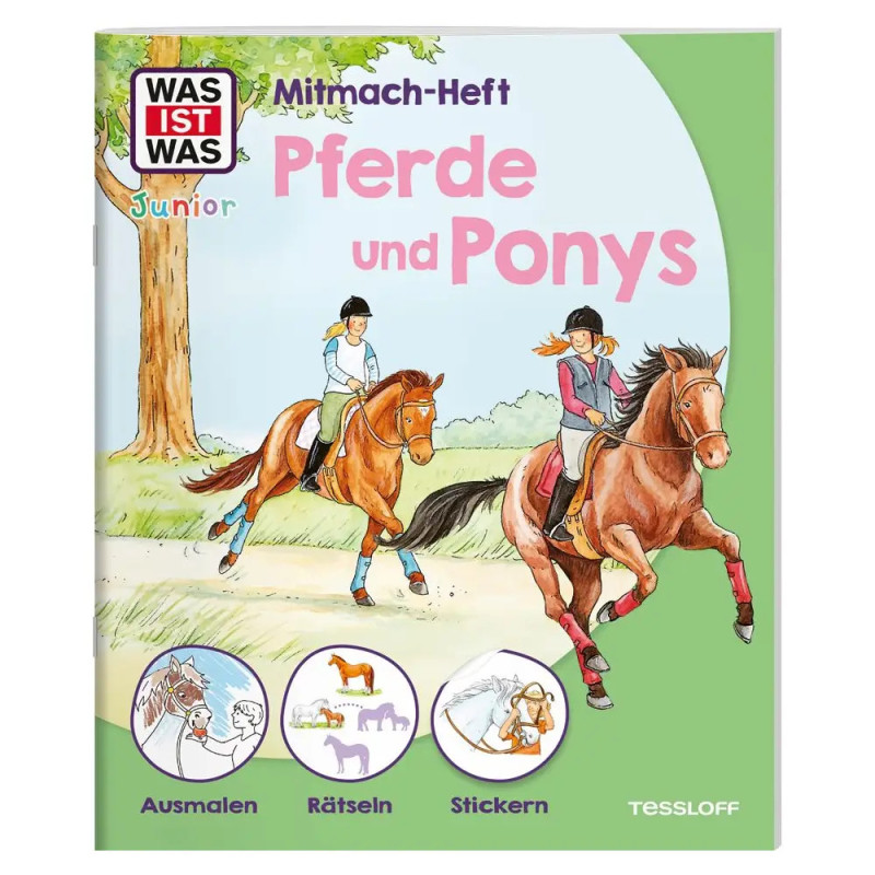 WAS IST WAS Junior Mitmach-Hef t - Pferde und Ponys WAS IST WAS Junior Mitmach-Hef t - Pferde und Ponys