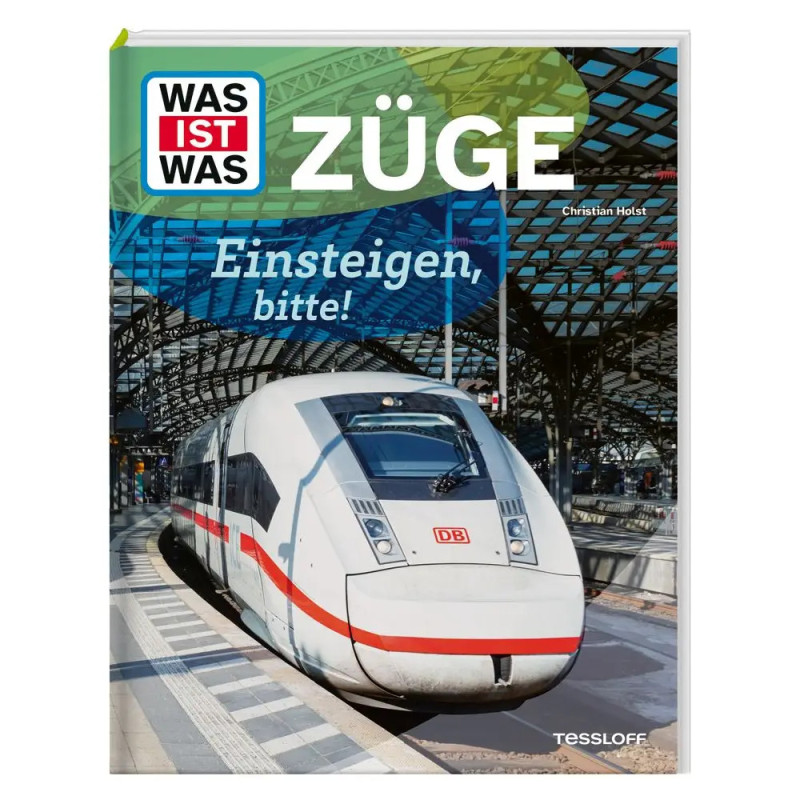 Buchcover mit weißem Schnellzug am Bahnhof Schrift: Was ist was Züge, Einsteigen bitte!.