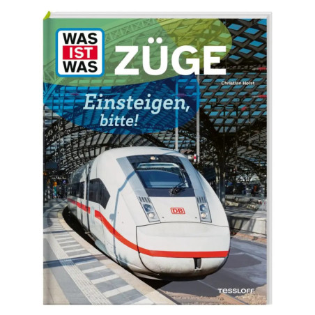 Buchcover mit weißem Schnellzug am Bahnhof Schrift: Was ist was Züge, Einsteigen bitte!.