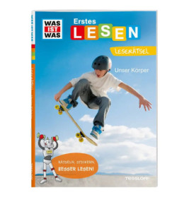 WAS IST WAS Erstes Leserätsel Unser Körper
