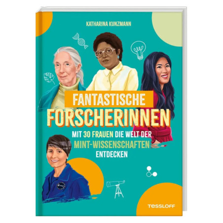 Buchcover mit Abbildungen von vier verschiedenen Wissenschaftlerinnen und dem Titel Fantastische Forscherinnen.