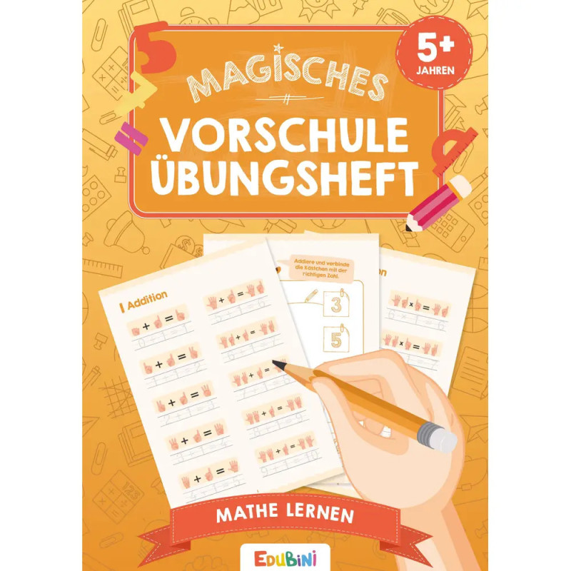 Oranger Umschlag eines deutschen Vorschul-Mathematikhefts mit Hand, die Additionsaufgaben löst.