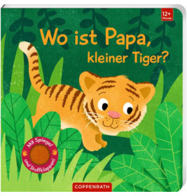 Illustration: Ein lächelndes Tigerjungen im grünen Laub, dazu der deutsche Text Wo ist Papa, kleiner Tiger?.