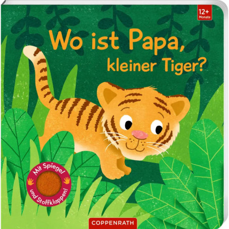 Illustration: Ein lächelndes Tigerjungen im grünen Laub, dazu der deutsche Text Wo ist Papa, kleiner Tiger?.