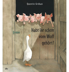 Eine Gans schaut zu vier Ferkeln auf, die über eine Tür blicken. Auf Deutsch steht: Kennst du den Wolf?.