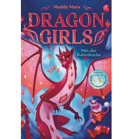 Cover von Dragon Girls: Mei, der Rubindrache mit rotem Drachen, zwei Mädchen und magischem Hintergrund.