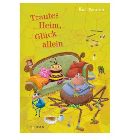 Buchcover: Cartoon-Insekten auf einem Sofa vor gelbem Hintergrund, Titel auf Deutsch Trautes Heim, Glück allein.