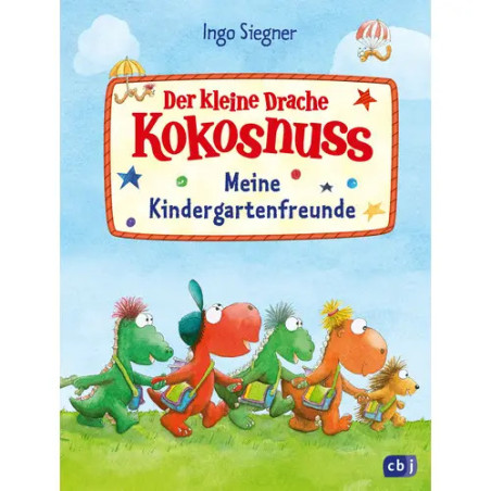 Drache Kokosnuss - Meine Kindergartenfreunde