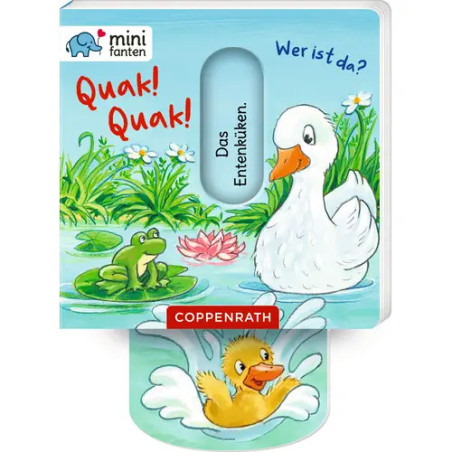 Cover eines deutschen Kinderbuchs mit Ente, Frosch und Küken auf einem Teich, Titel: Quak! Quak!.