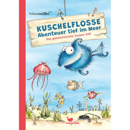 Kuschelflosse - Abenteuer tief im Meer - Das geheimnisvolle Zauber-Riff