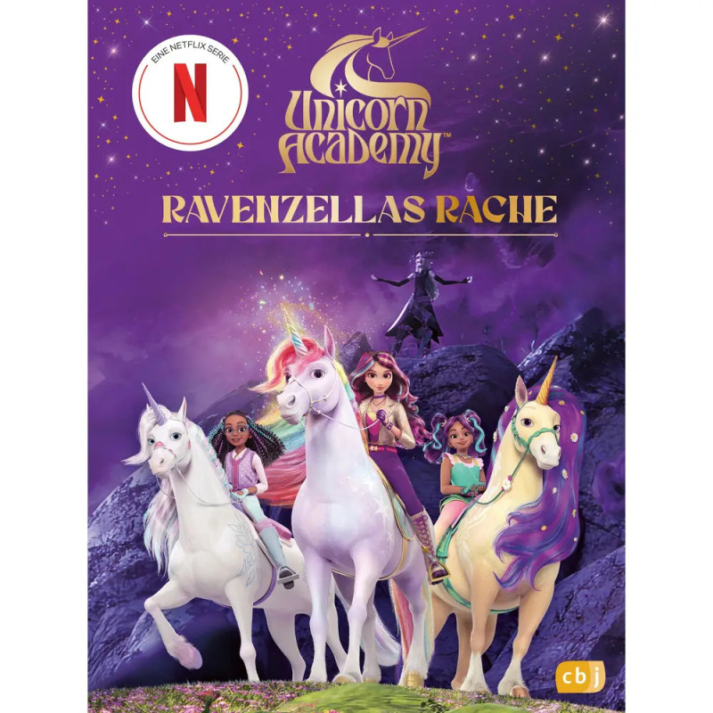 Vier Mädchen reiten auf bunten Einhörnern unter Sternenhimmel Titel: Unicorn Academy: Ravenzellas Rache.