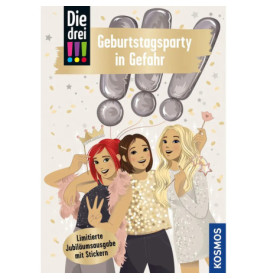 KOSMOS Die drei !!! Band 117: Geburtstagsparty in Gefahr – Spannender Detektivfall