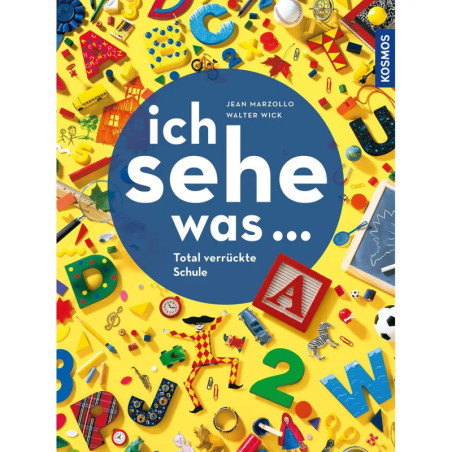 Farbiges deutsches Buchcover mit Buchstaben, Schulsachen und dem Titel Ich sehe was ... Total verrückte Schule.