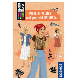 KOSMOS Die drei !!!: Piraten, Palmen und Mallorca | Detektivgeschichte auf der Insel