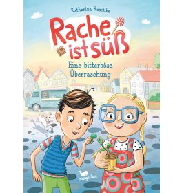 Rache ist süß- Eine bitterböse Überraschun