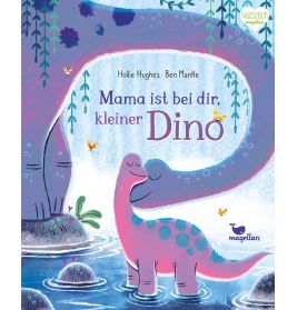 Mama ist bei dir, kleiner Dino