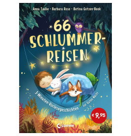 66 Schlummerreisen - 3-Minuten-Vorlesegeschichten zur Guten Nacht